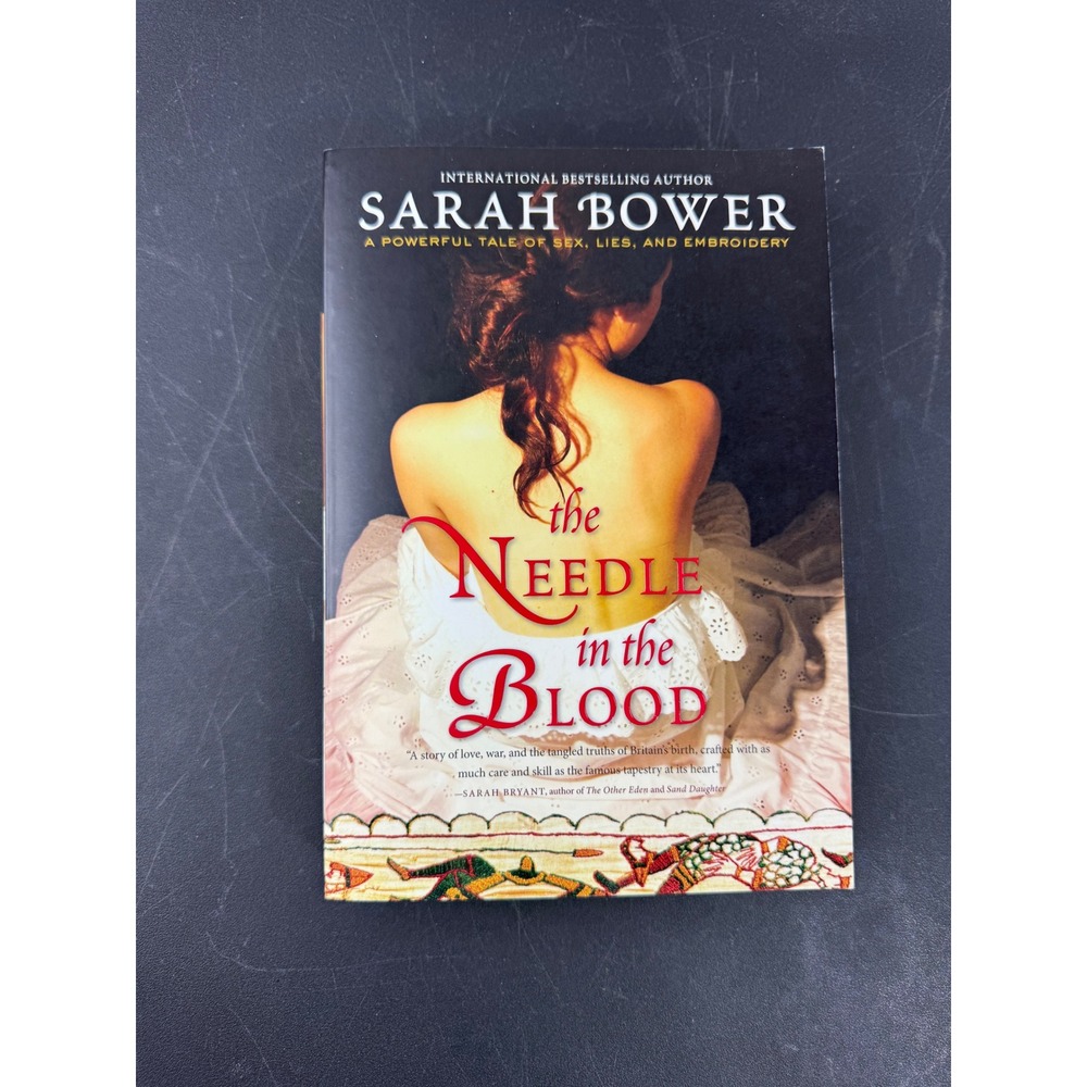 The Needle in the Blood Sarah Bower Historical Fiction‎ Paperback 2012 Bayeux